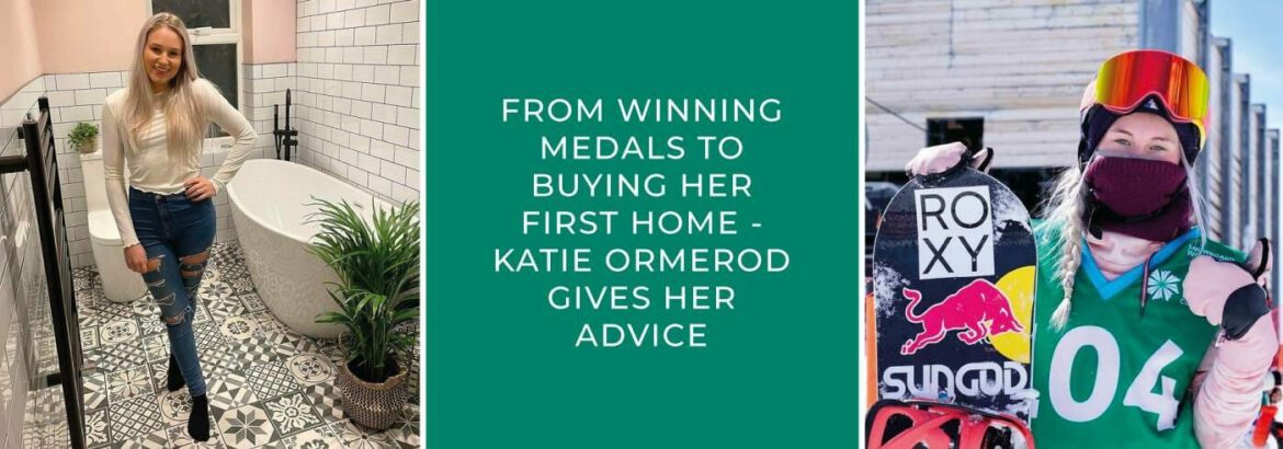 From Winning Medals To Buying Her First Home – Katie Ormerod Gives Her Advice
